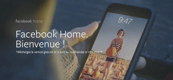 Facebook Home, la version modifiée d’Android