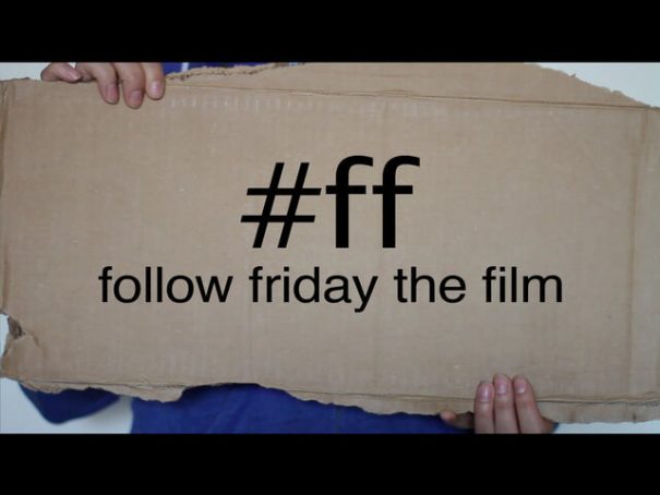 Follow Friday : le film